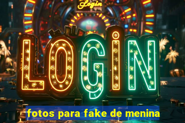 fotos para fake de menina